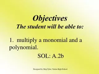 Objectives The student will be able to: