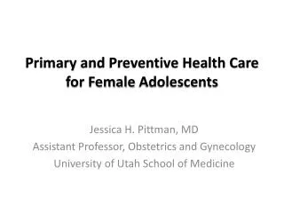 Primary and Preventive Health Care for Female Adolescents