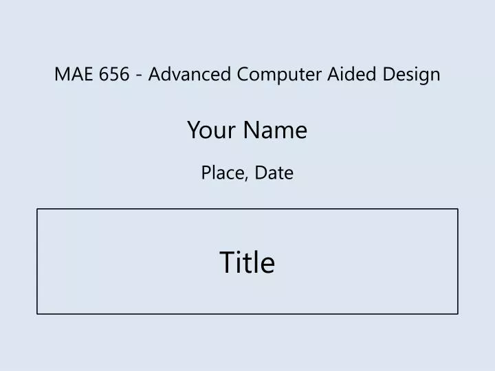 mae 656 advanced computer aided design