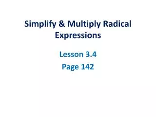 Simplify &amp; Multiply Radical Expressions