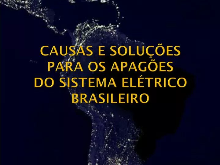 causas e solu es para os apag es do sistema el trico brasileiro