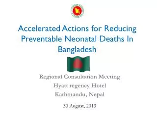 Accelerated Actions for Reducing Preventable Neonatal Deaths In Bangladesh