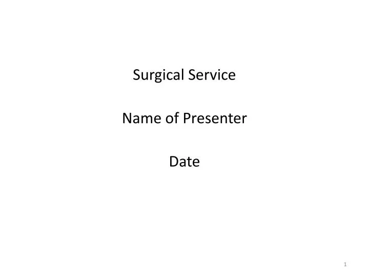 surgical service name of presenter date
