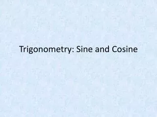 Trigonometry: Sine and Cosine