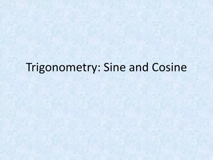 trigonometry sine and cosine