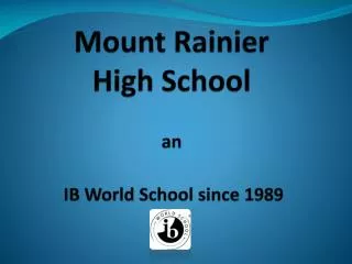 Mount Rainier High School an IB World School since 1989