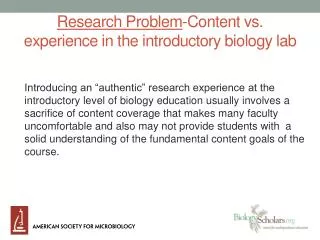 Research Problem -Content vs. experience in the introductory biology lab