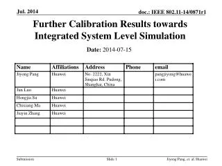 Further Calibration Results towards Integrated System Level Simulation
