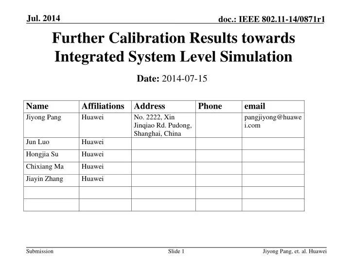 further calibration results towards integrated system level simulation
