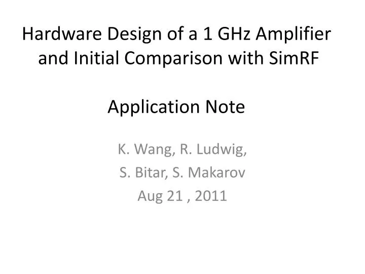 hardware design of a 1 ghz amplifier and initial comparison with simrf application note