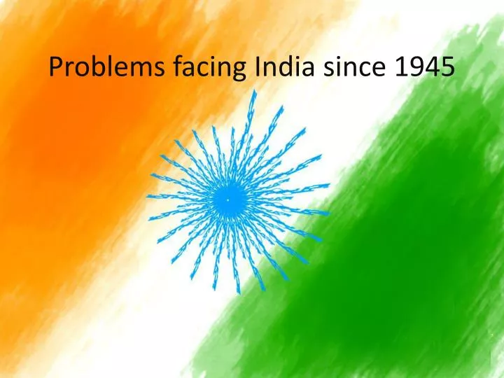 problems facing india since 1945