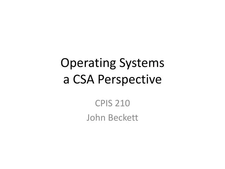 operating systems a csa perspective