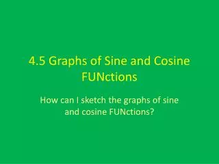 4 5 graphs of sine and cosine functions