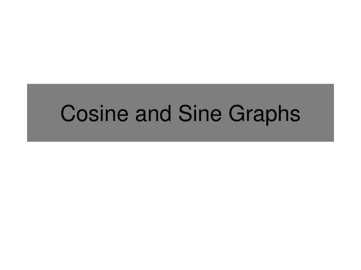 cosine and sine graphs
