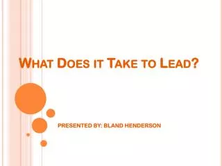 What Does it Take to Lead?