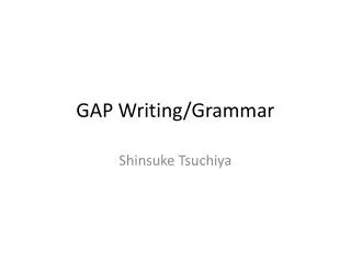 GAP Writing/Grammar