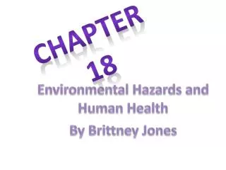 Environmental Hazards and Human Health By Brittney Jones