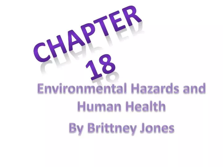 environmental hazards and human health by brittney jones