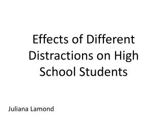 Effects of Different Distractions on High School Students