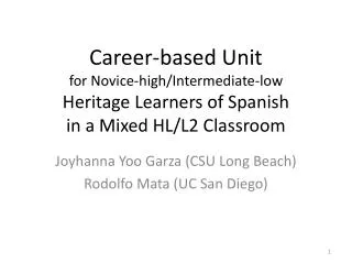 Joyhanna Yoo Garza (CSU Long Beach) Rodolfo Mata (UC San Diego)