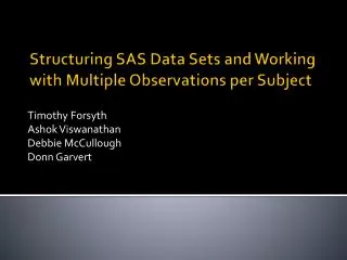 Structuring SAS Data Sets and Working with Multiple Observations per Subject