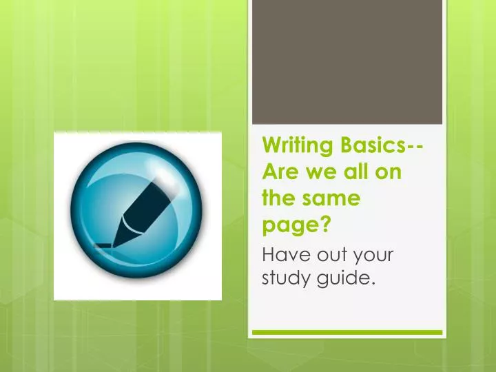 writing basics are we all on the same page