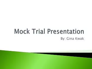 Mock Trial Presentation