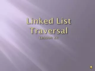 Linked List Traversal Lesson xx