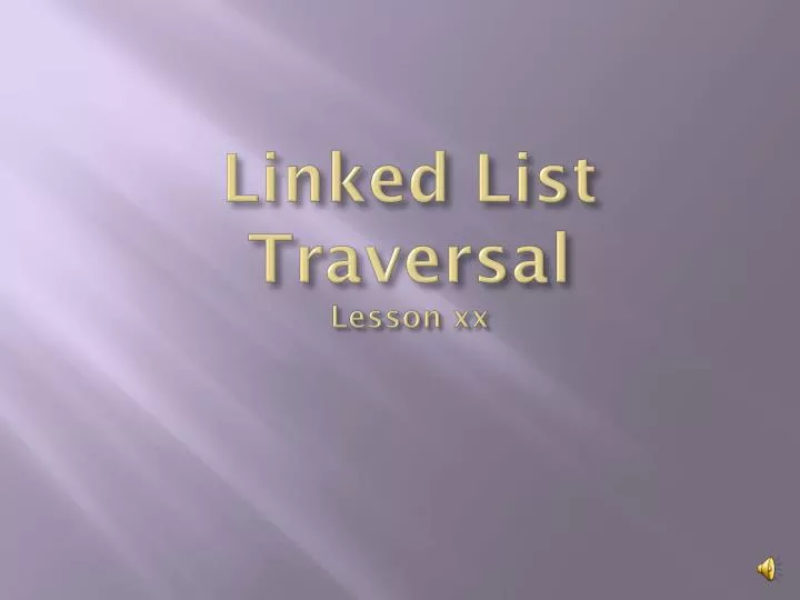 linked list traversal lesson xx
