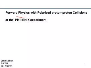 Forward Physics with Polarized proton-proton Collisions at the experiment.