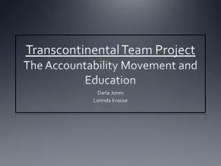 Transcontinental Team Project The Accountability Movement and Education