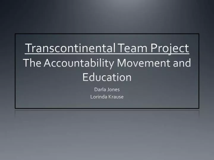 transcontinental team project the accountability movement and education