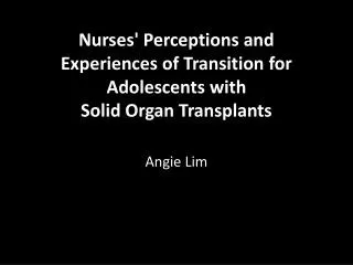Nurses' Perceptions and Experiences of Transition for Adolescents with Solid Organ Transplants