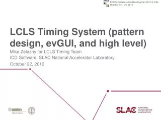 LCLS Timing System (pattern design, evGUI , and high level)