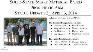 Solid-State Smart Material Based Prosthetic Arm Status Update 2 : April 3, 2014