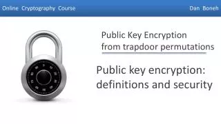 Public key encryption: definitions and security