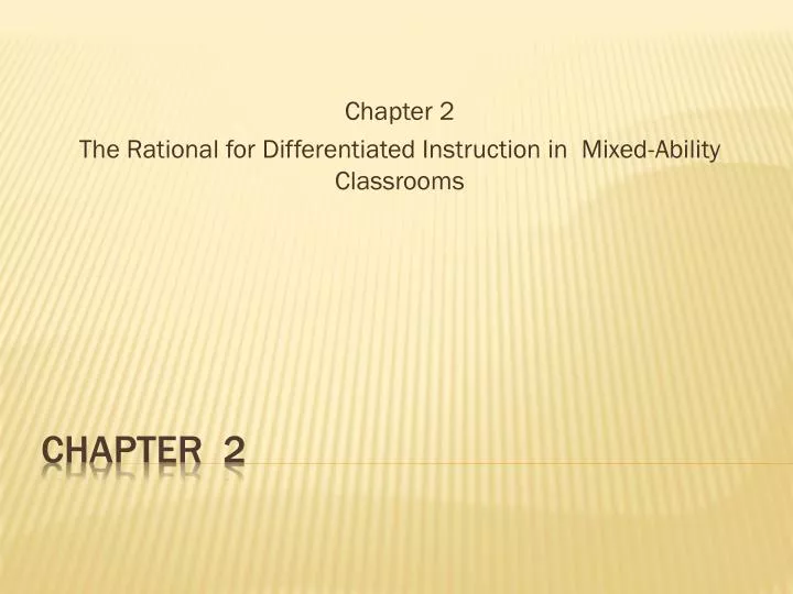 chapter 2 the rational for differentiated instruction in mixed ability classrooms