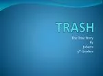 TRASH - slide 1