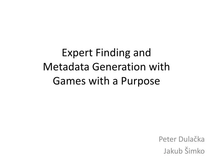 expert finding and metadata generation with games with a purpose