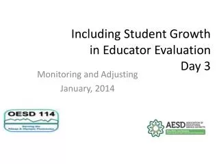Including Student Growth in Educator Evaluation Day 3