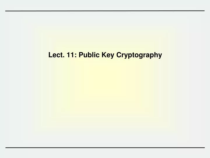lect 11 public key cryptography