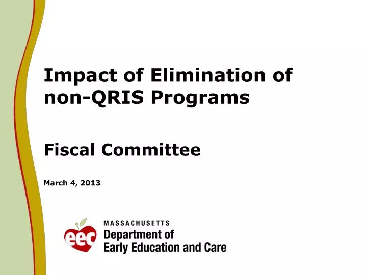 impact of elimination of non qris programs fiscal committee march 4 2013