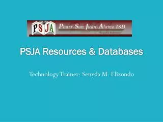 PSJA Resources &amp; Databases
