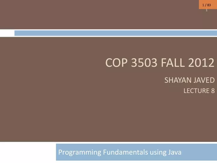 cop 3503 fall 2012 shayan javed lecture 8