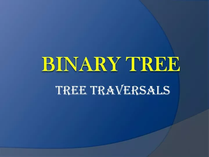 tree traversals