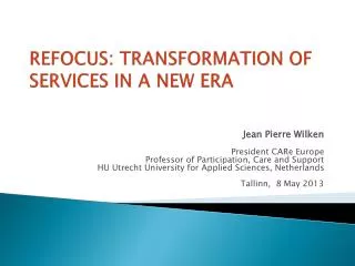 REFOCUS: TRANSFORMATION OF SERVICES IN A NEW ERA