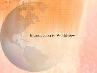 Introduction to Worldview