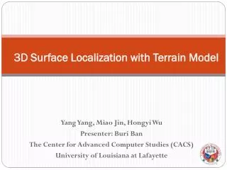 3D Surface Localization with Terrain Model