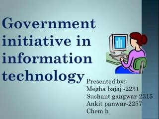 Government initiative in information technology