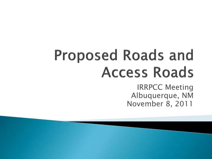 proposed roads and access roads